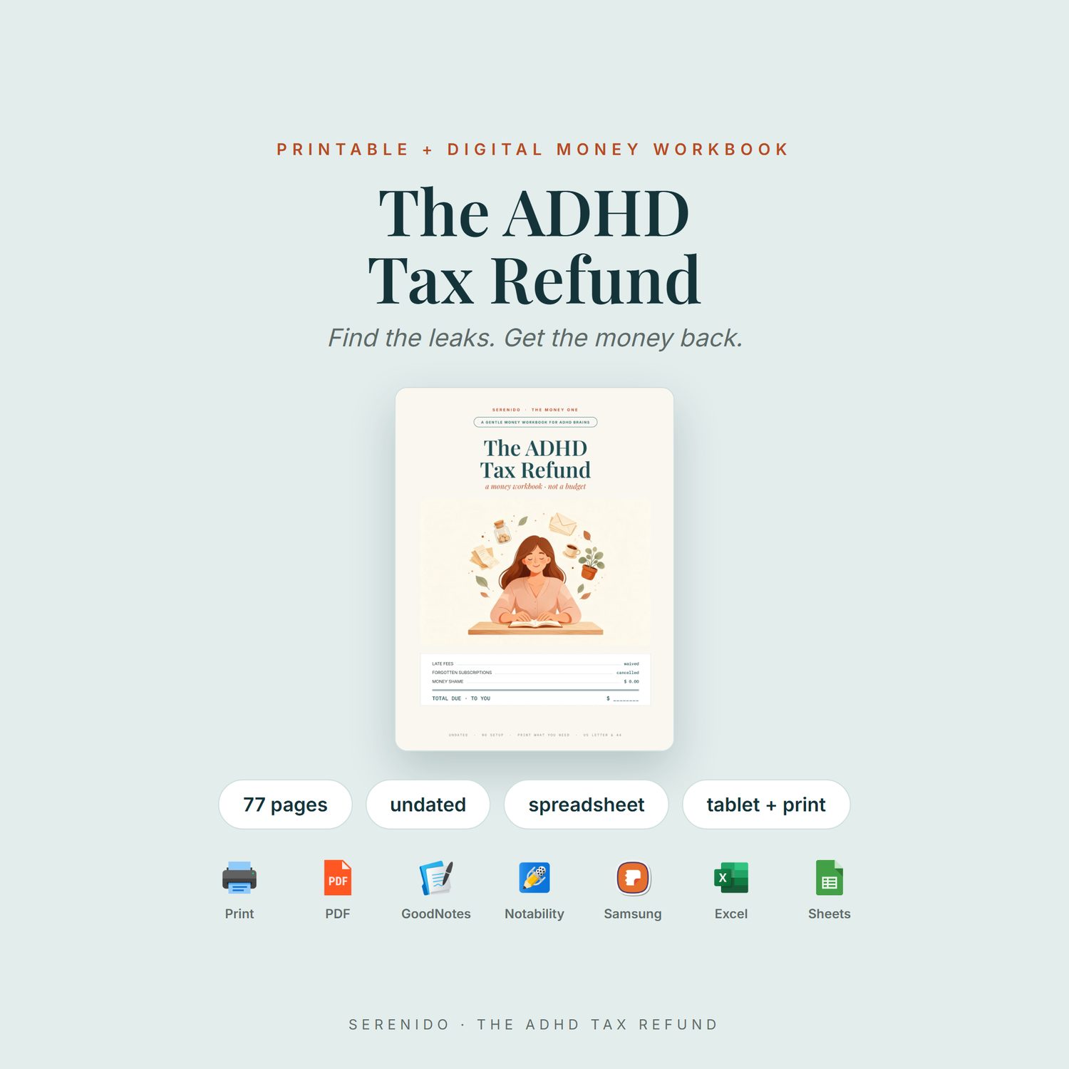 The ADHD Tax Refund. A 77-page undated money workbook, find the leaks, get it back. Spreadsheet included.